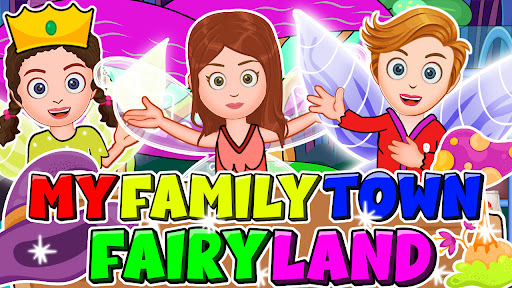 My Family Town Fairy Land mod apk latest version  0.3 list_