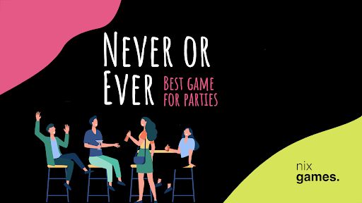 Never or Ever. Party game list_1