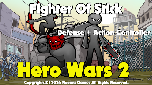 Hero Wars 2 Fighter Of Stick list_1